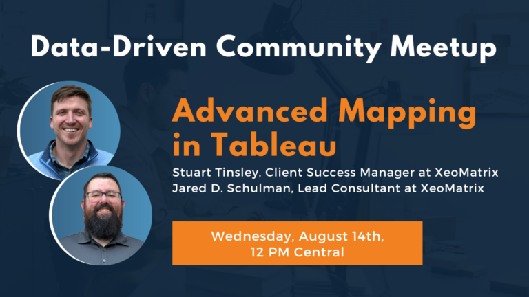Advanced Mapping in Tableau on Wednesday, August 14 at 12 PM Central.